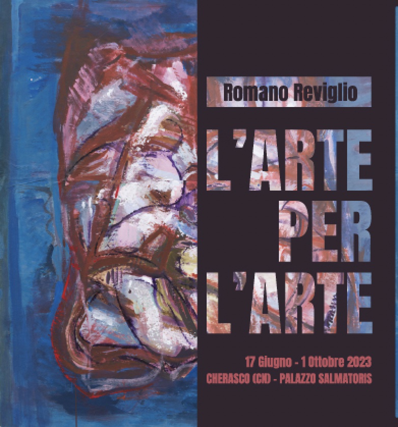 Romano Reviglio: &ldquo;L&rsquo;arte per l&rsquo;arte&rdquo;